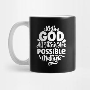 With God All Things Are Possible Matthew 19:26 Bible Verse Mug